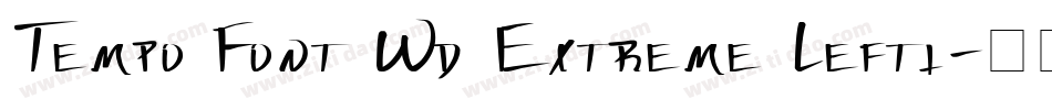 Tempo Font Wd Extreme Lefti字体转换
